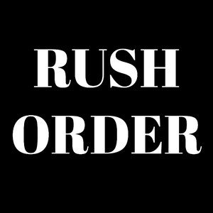 Rush Order - Cut ahead of the line